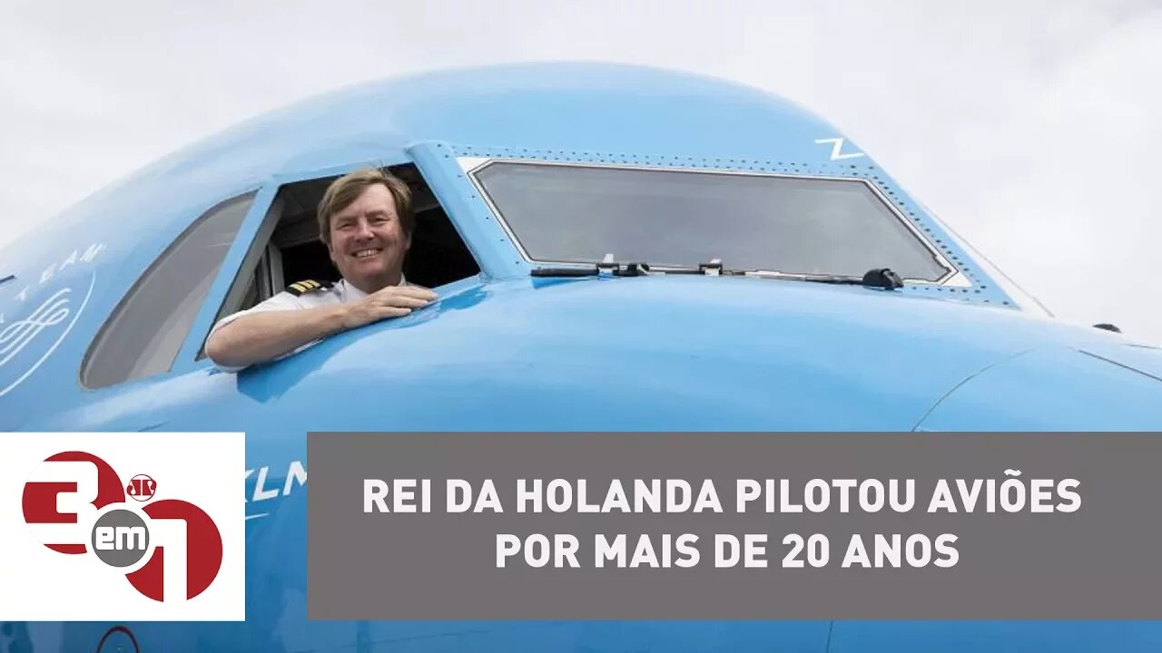 Planeta Madureira: Rei da Holanda pilotou aviões por mais de 20 anos