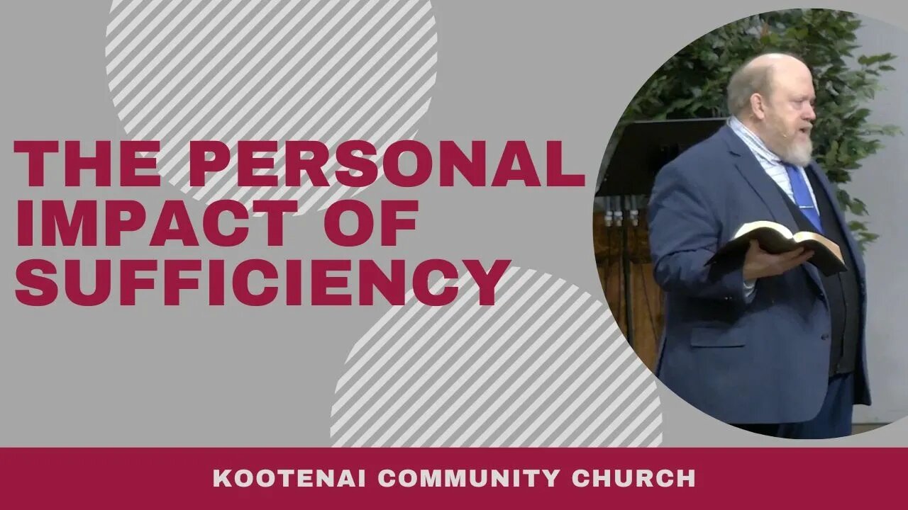 The Personal Impact of Sufficiency (Selected Scriptures)