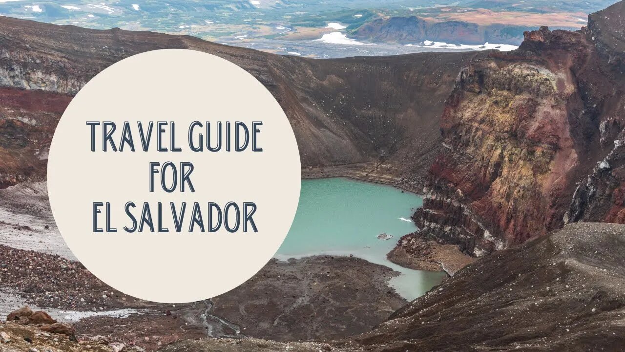 Discover the Wonders of El Salvador: Your Ultimate Travel Guide