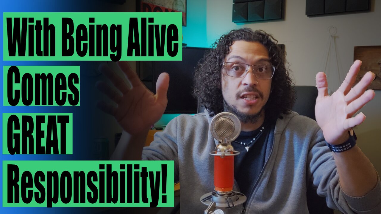 The Real Responsibility We All Walk With