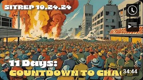 11 Days: Countdown to Chaos - SITREP 10.24.24 MONKEYWERX