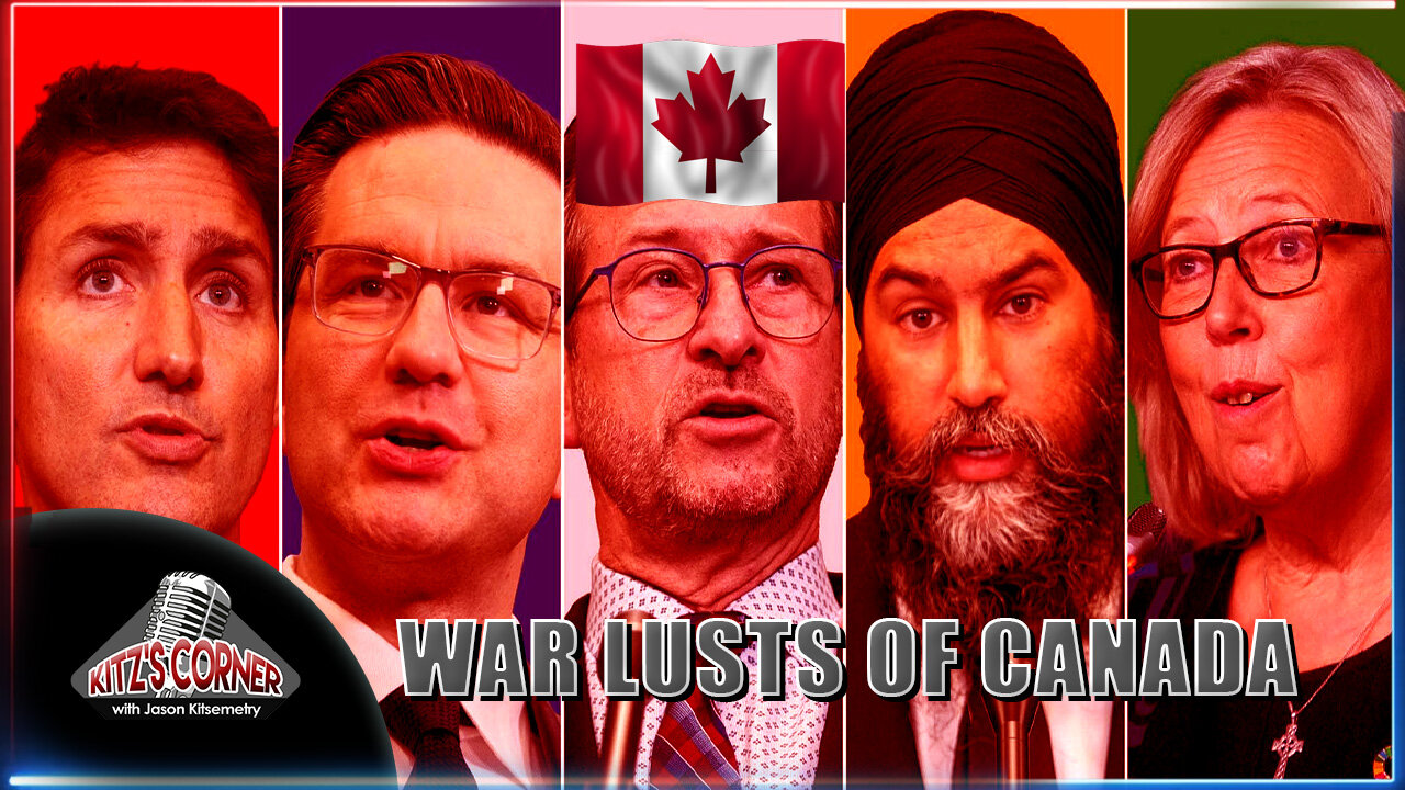 Canadian Political Parties PANDER to Global War Machine for Ukraine