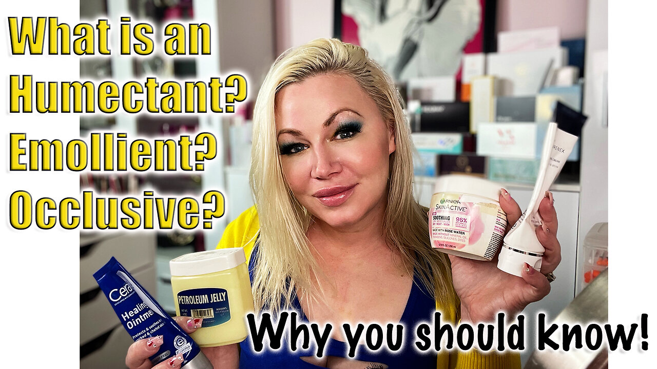 What is the Difference Between a Humectant, Emollient or Occlusive? | Skin Care Basics