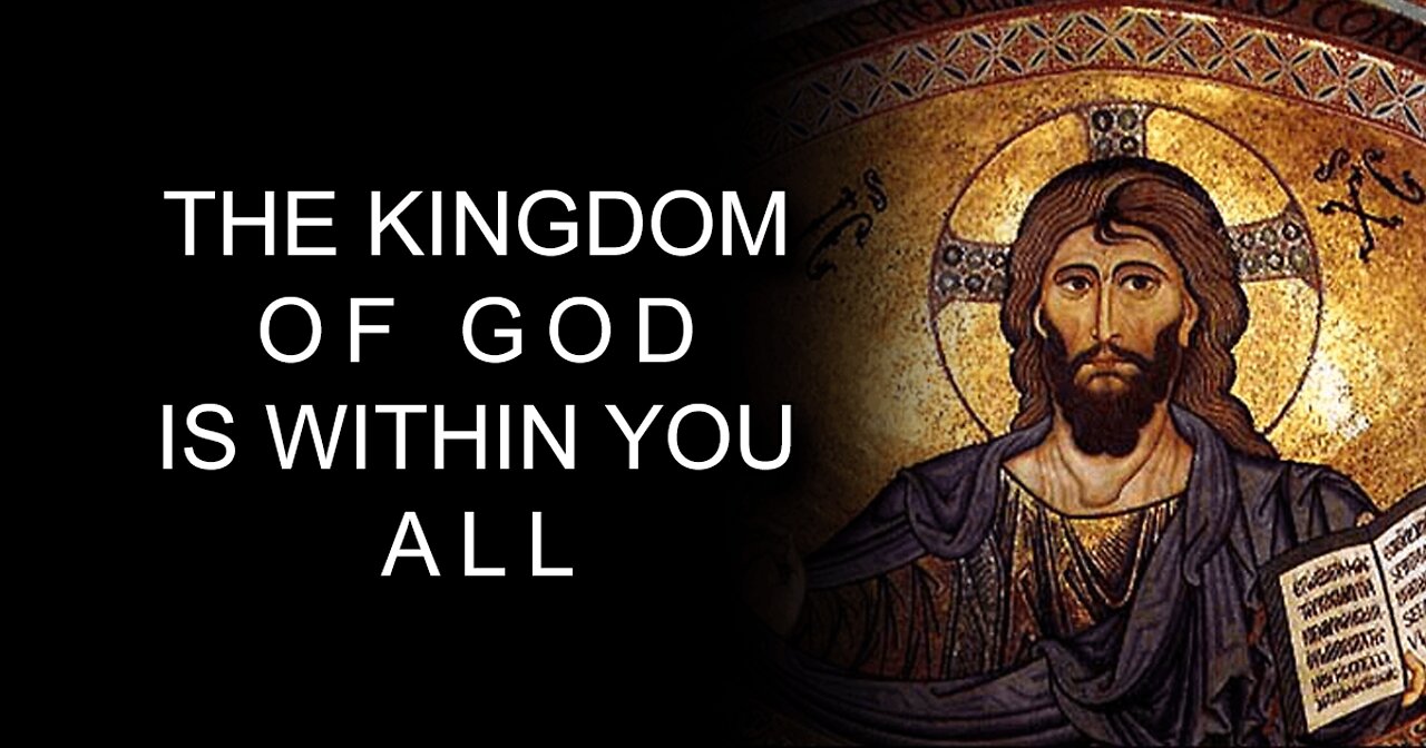 The Kingdom of God Is Within You All