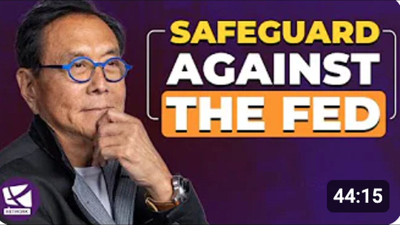 How to Protect Yourself from the Fed's Policies - Robert Kiyosaki