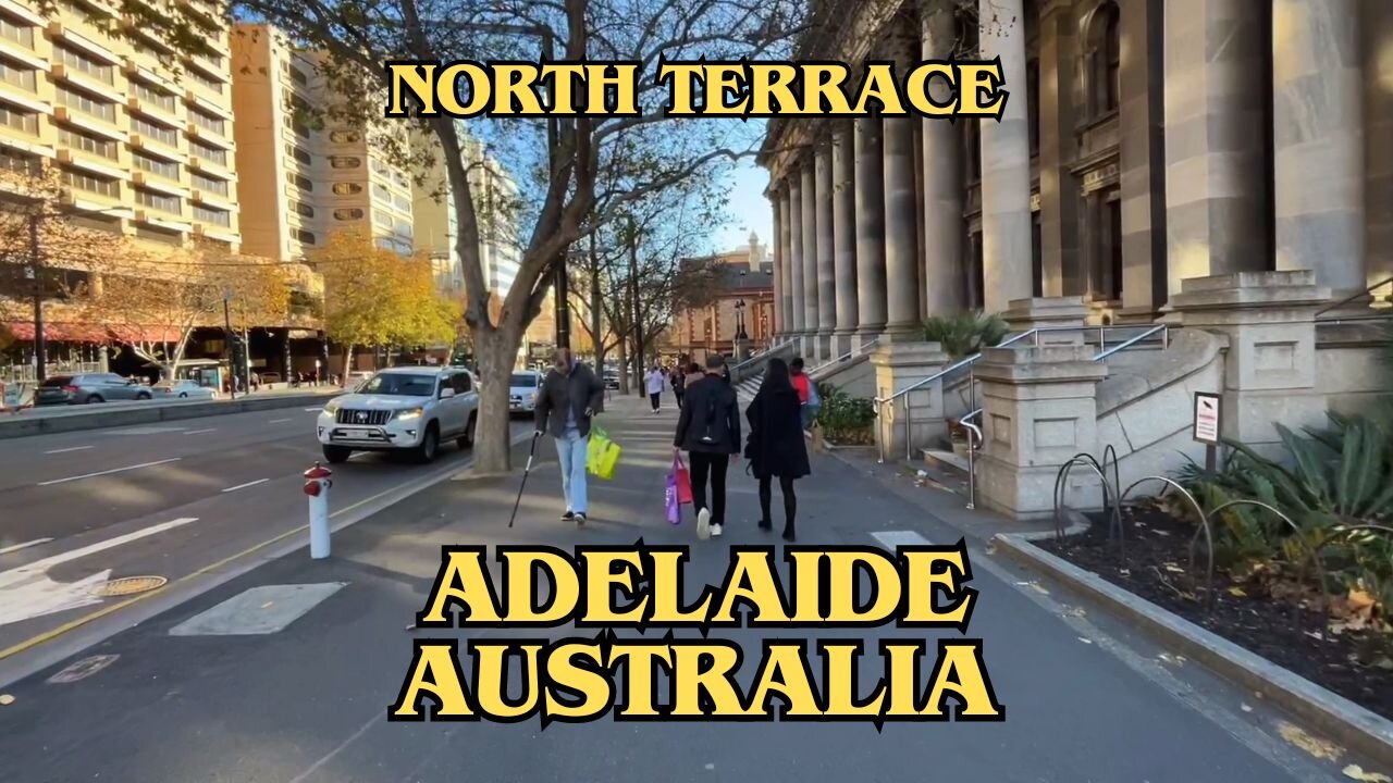 Exploring Adelaide Australia: A Walking Tour of North Terrace (Part 2)