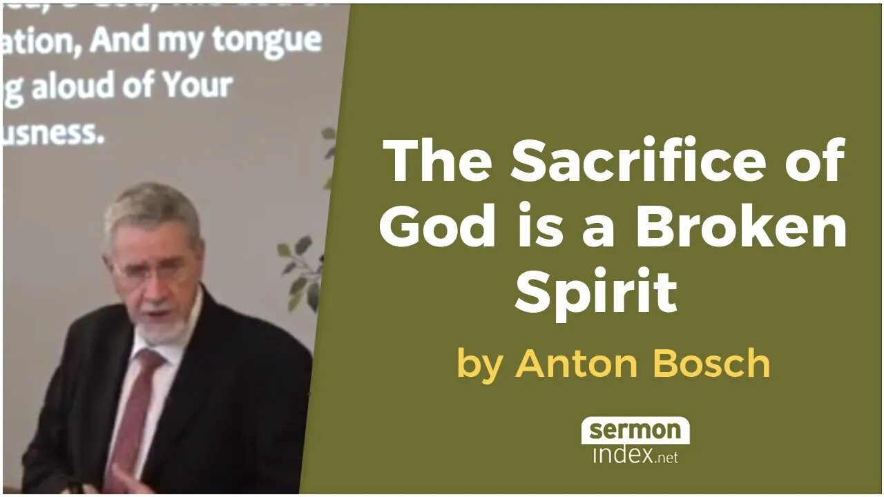 The Sacrifice of God is a Broken Spirit by Anton Bosch