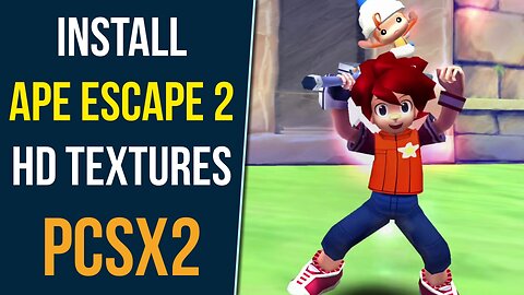 How to Install Ape Escape 2 HD Textures in PCSX2 2.0