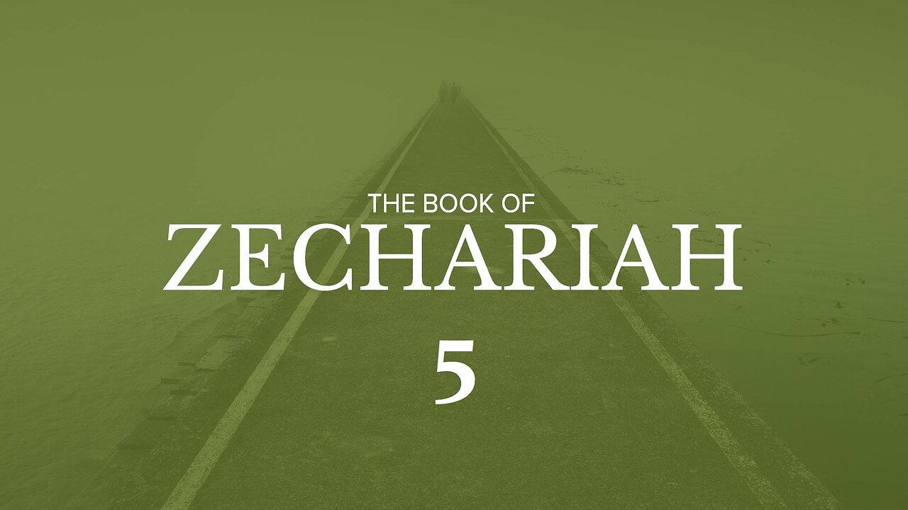 Zechariah - Chapter 5