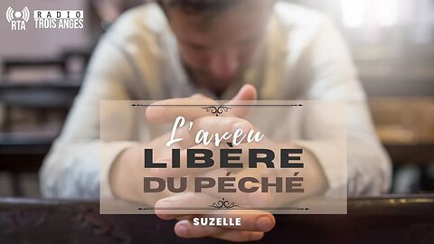 RTA - L'aveu libère du péché