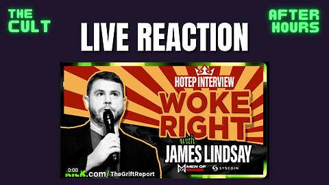 The Cult After Hours: Live Reaction to James Lindsay's Woke Right Grift with Hotep Jesus