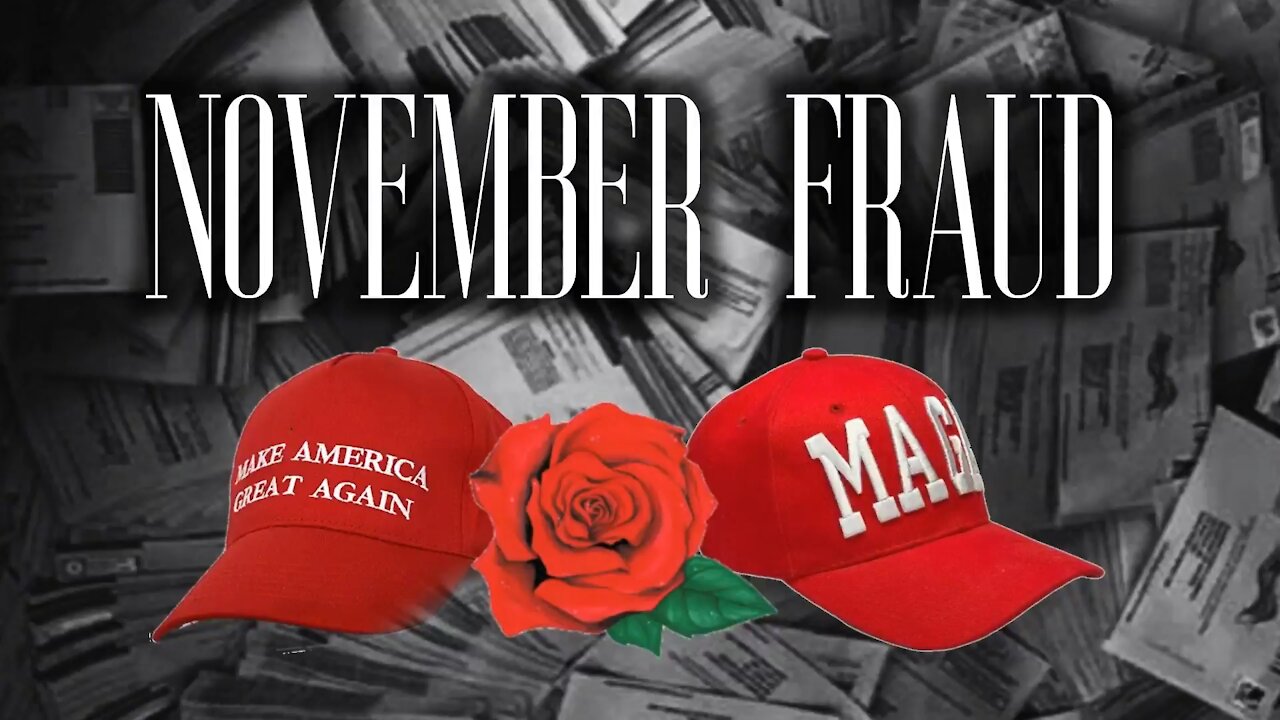 November Fraud ft. MAGA Roses