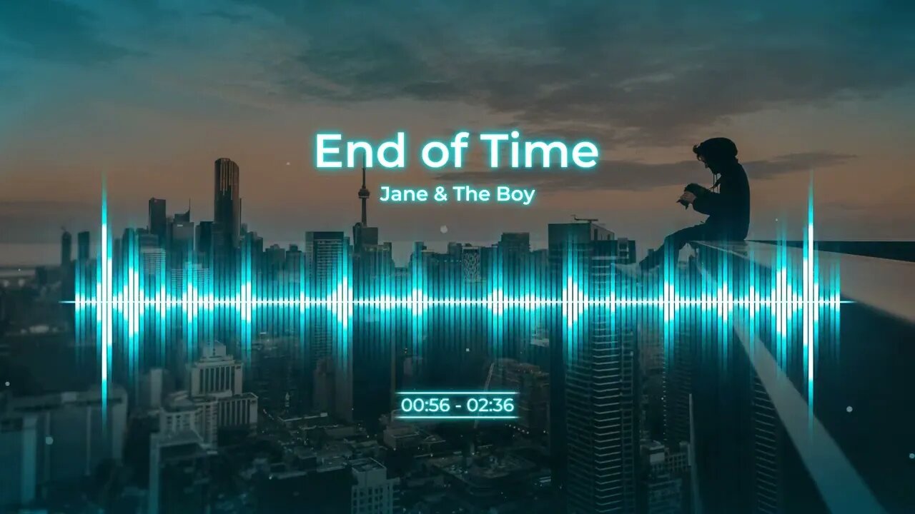 End Of Time - Jane The Boy, Pop Music, Chill Music.