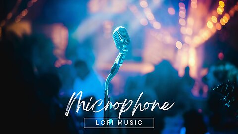 "Microphone" _Lo-Fi_Music_ #lofi