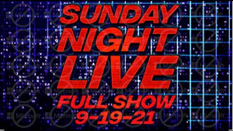 Sunday Night Live - 9/19/21