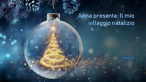 Anna presenta Il mio villaggio natalizio