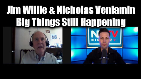 New Dr. Jim Willie & Nicholas Veniamin - Big Things Still Happening