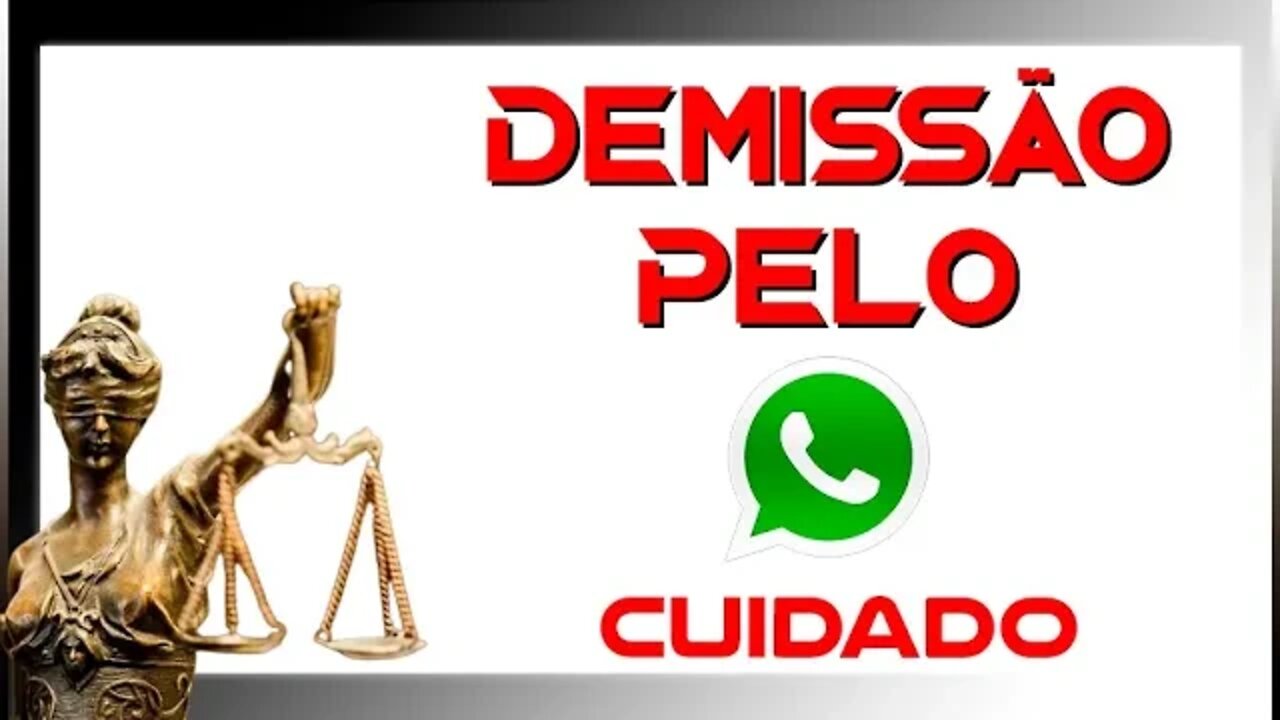 FOI DEMITIDO POR WHATSAPP - SAIBA MAIS