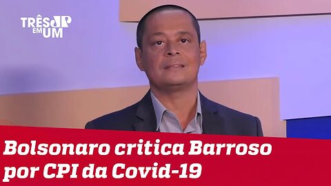 Jorge Serrão: STF está testando e demonstrando que tem o poder