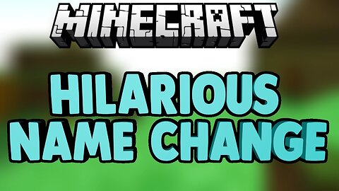 The Best Minecraft Name Change Ever : MY REACTION