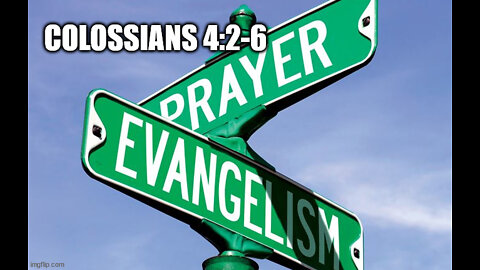 Colossians 4:2-6: Prayer Evangelism