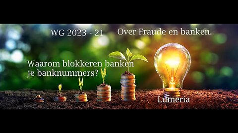 WG 2023 - 21 - Banken die je rekening blokkeren en vragen over Fraude