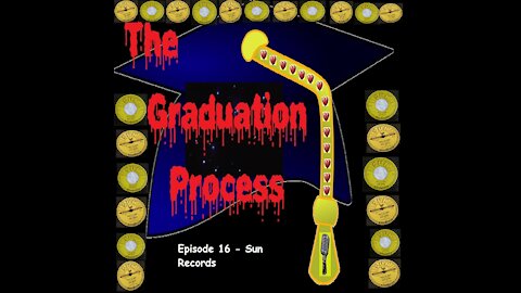 016 The Graduation Process Episode16 Sun Records