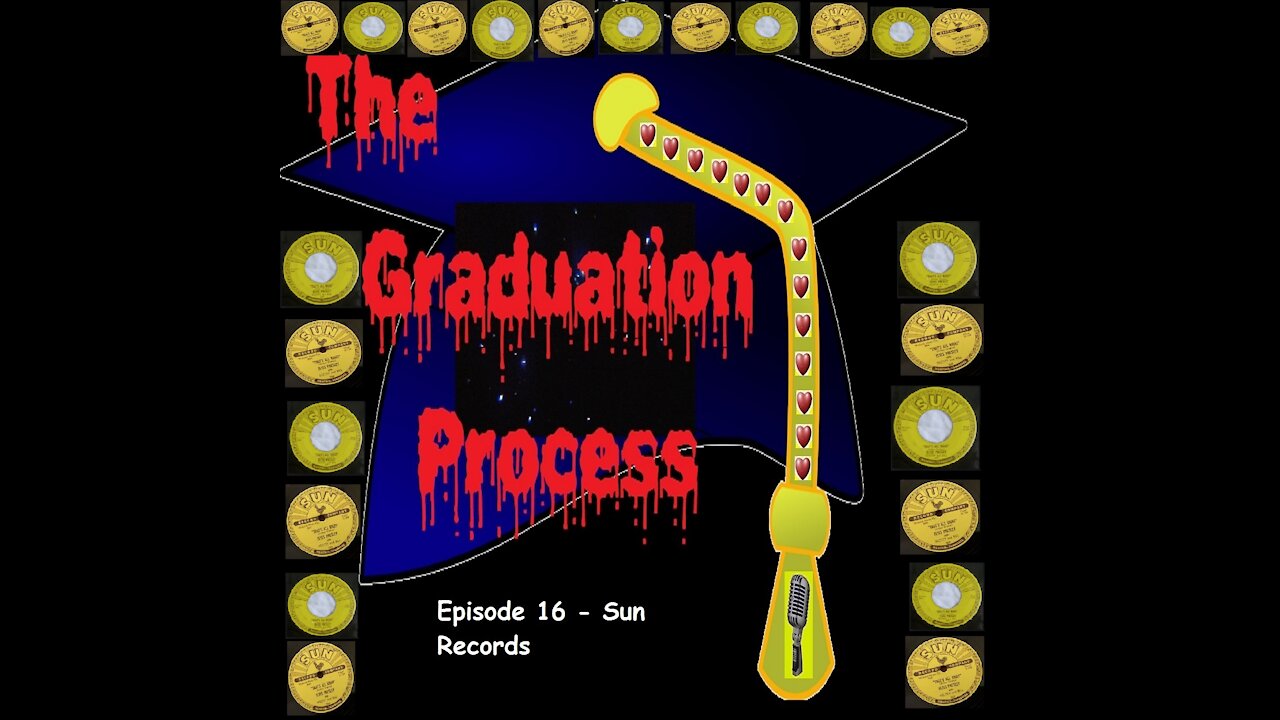 016 The Graduation Process Episode16 Sun Records