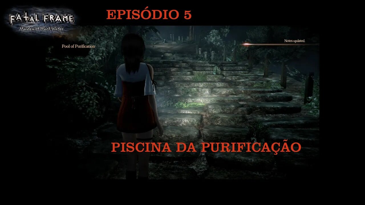 FATAL FRAME EP 5 PISCINA DA PURIFICAÇÃO