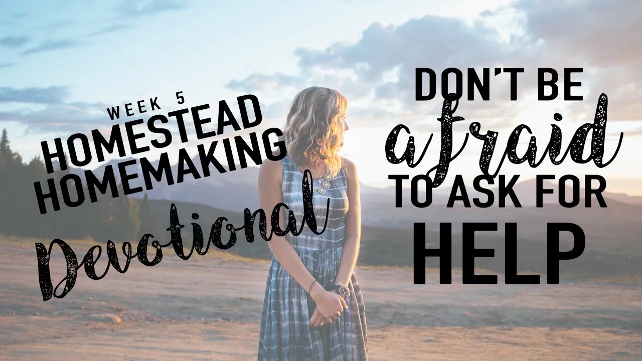 Homestead Homemaking | WEEK 5 Devotional