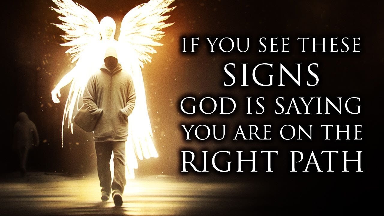 4 Signs God Is Saying You Are On The Right Path