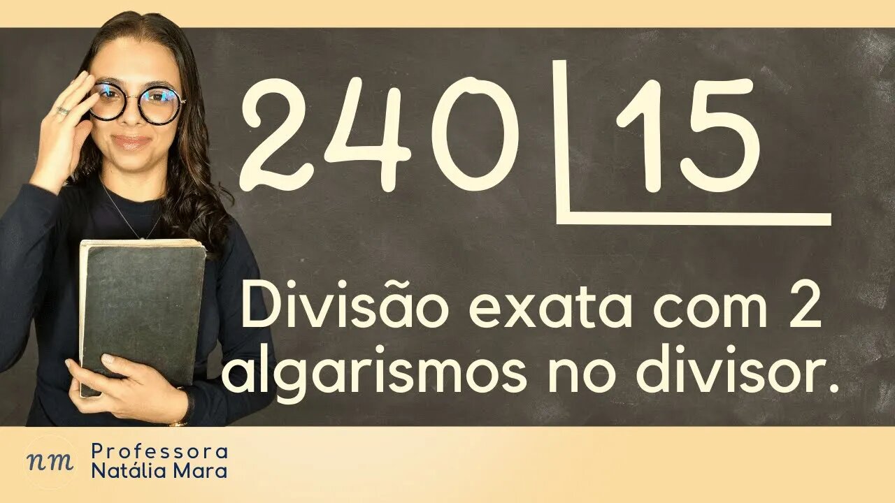 240÷15 | 240/15| 240 dividido por 15| Dividir 240 por 15 | Divisão exata com 2 algarismos no divisor