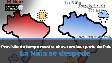 Previsão do tempo mostra chuva em boa parte do País. Temperaturas elevadas. La Niña se despede