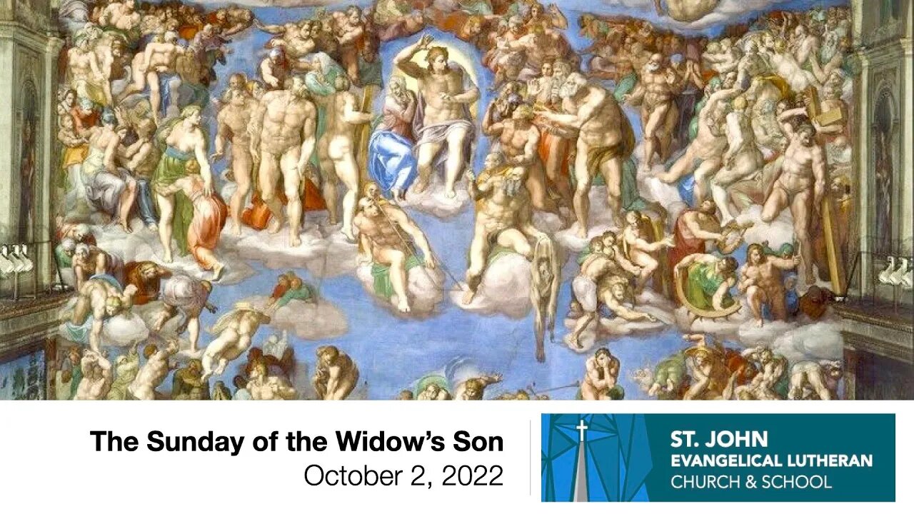 The Sunday of the Widow's Son (Trinity 16) - October 2, 2022