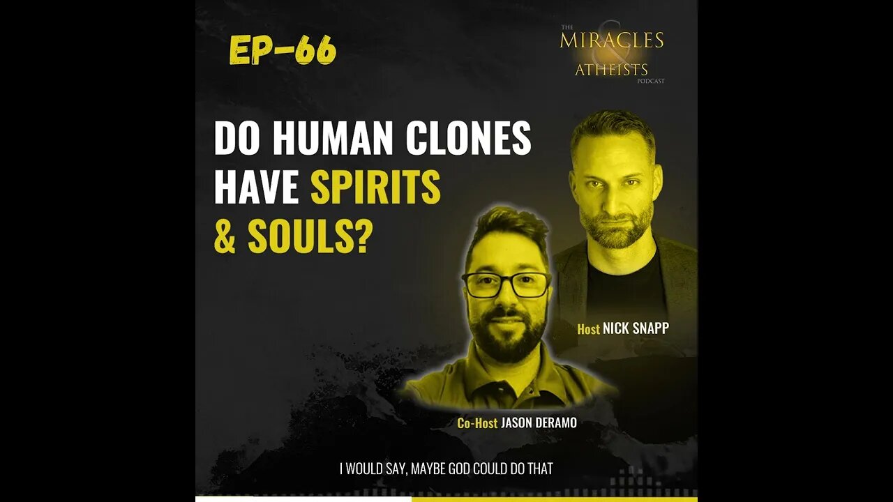 Do Human Clones Have Spirits & Souls