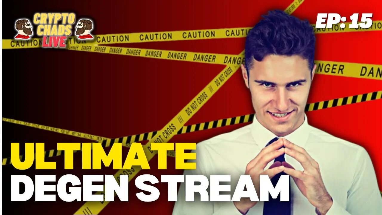THE ULTIMATE DEGEN STREAM! - CRYPTO CHADS LIVE #15