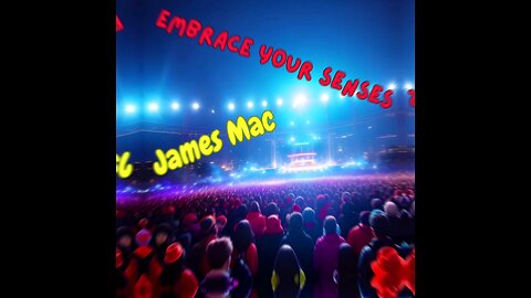 James Mac - Embrace Your Senses