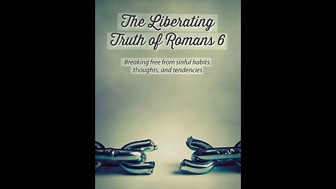 Romans 6 Read and Explained