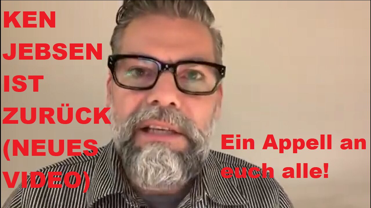KEN JEBSEN (DAS NEUE VON YOUTUBE ZENSIERTE VIDEO) HIER NOCH MAL FÜR EUCH