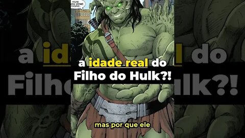 O Filho do HULK é mais NOVO do que PARECE 😱 #shorts