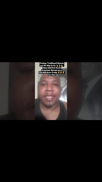 Foriegn Traditional Women are the Way to Go 👍👍👍 MATRIX North American Women are a Down Grade for Men