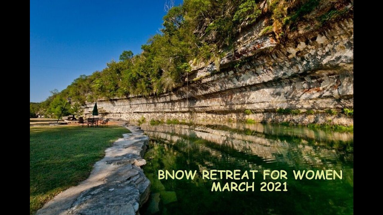 BNOW RETREAT FOR WOMEN MARCH 2021