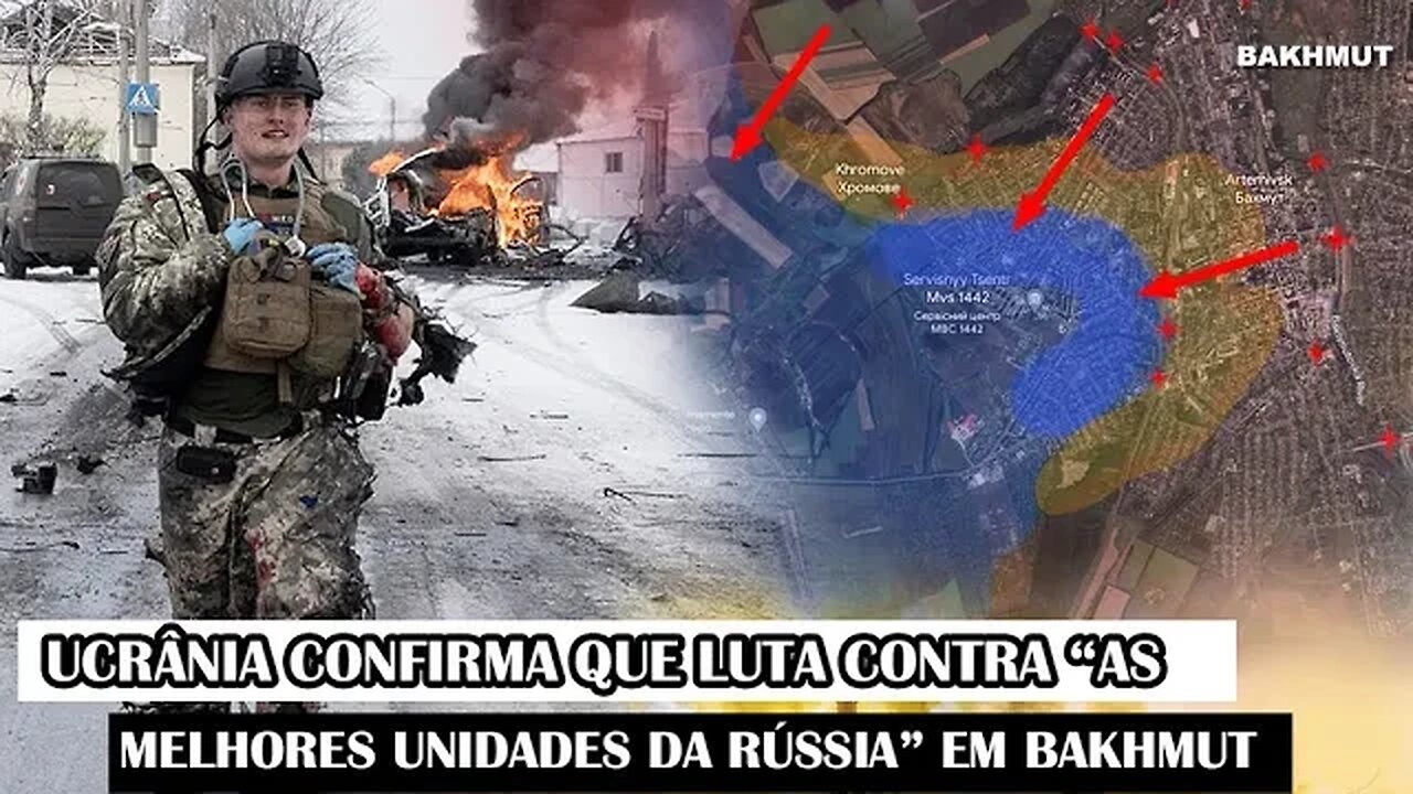 Ucrânia Confirma Que Luta Contra “As Melhores Unidades Da Rússia” Em Bakhmut