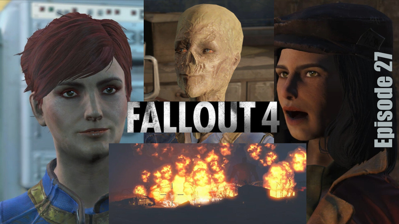 Fallout 4 Playthrough Episode 27 (pt 1)