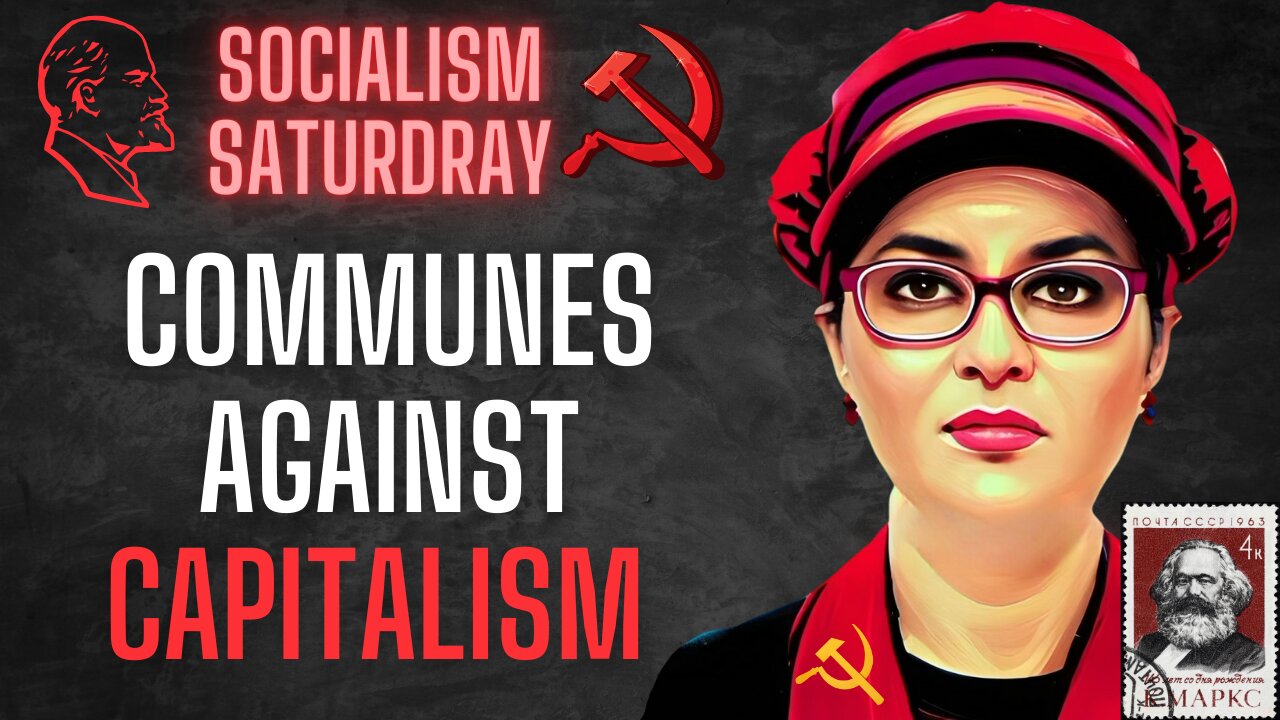 Socialism Saturday: Communes Against Capitalism