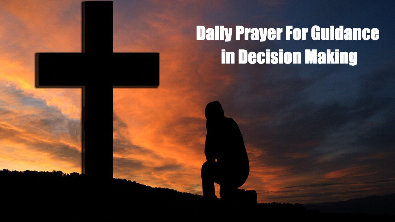 Daily Prayer For Guidance in Decision Making