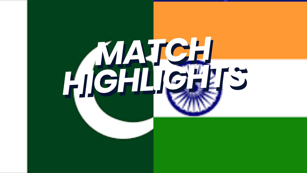 THE BIGGEST HIGHLIGHS PAKISTAN VS INDIA