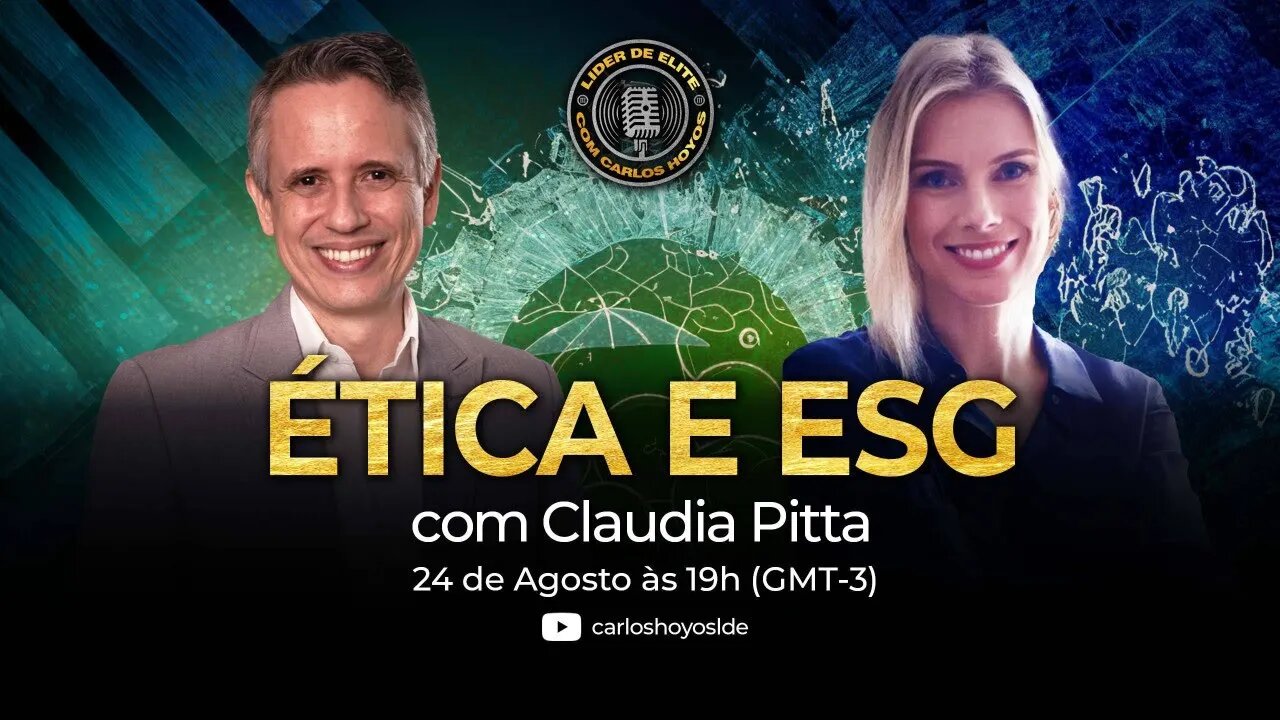 Ética e ESG com Cláudia Pitta - Podcast Líder De Elite LIVE
