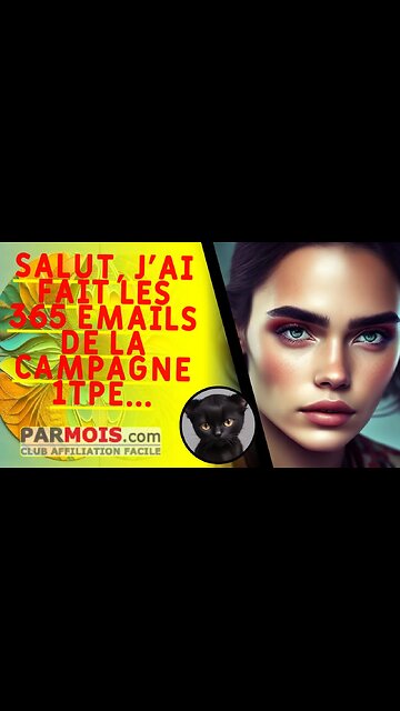 Salut, j'ai fait les 365 emails de la campagne 1TPE...