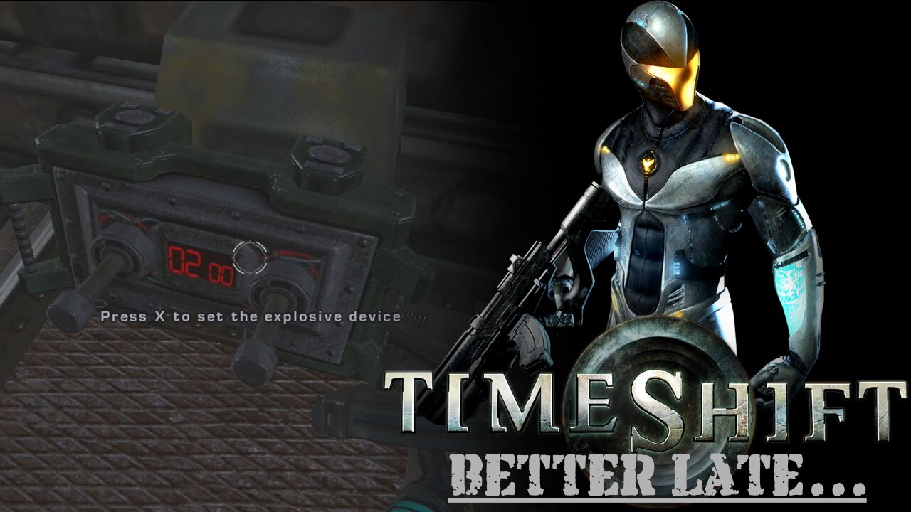 Timeshift (Part 9) - Better Late...